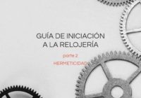 Guía de hermeticidad de un reloj