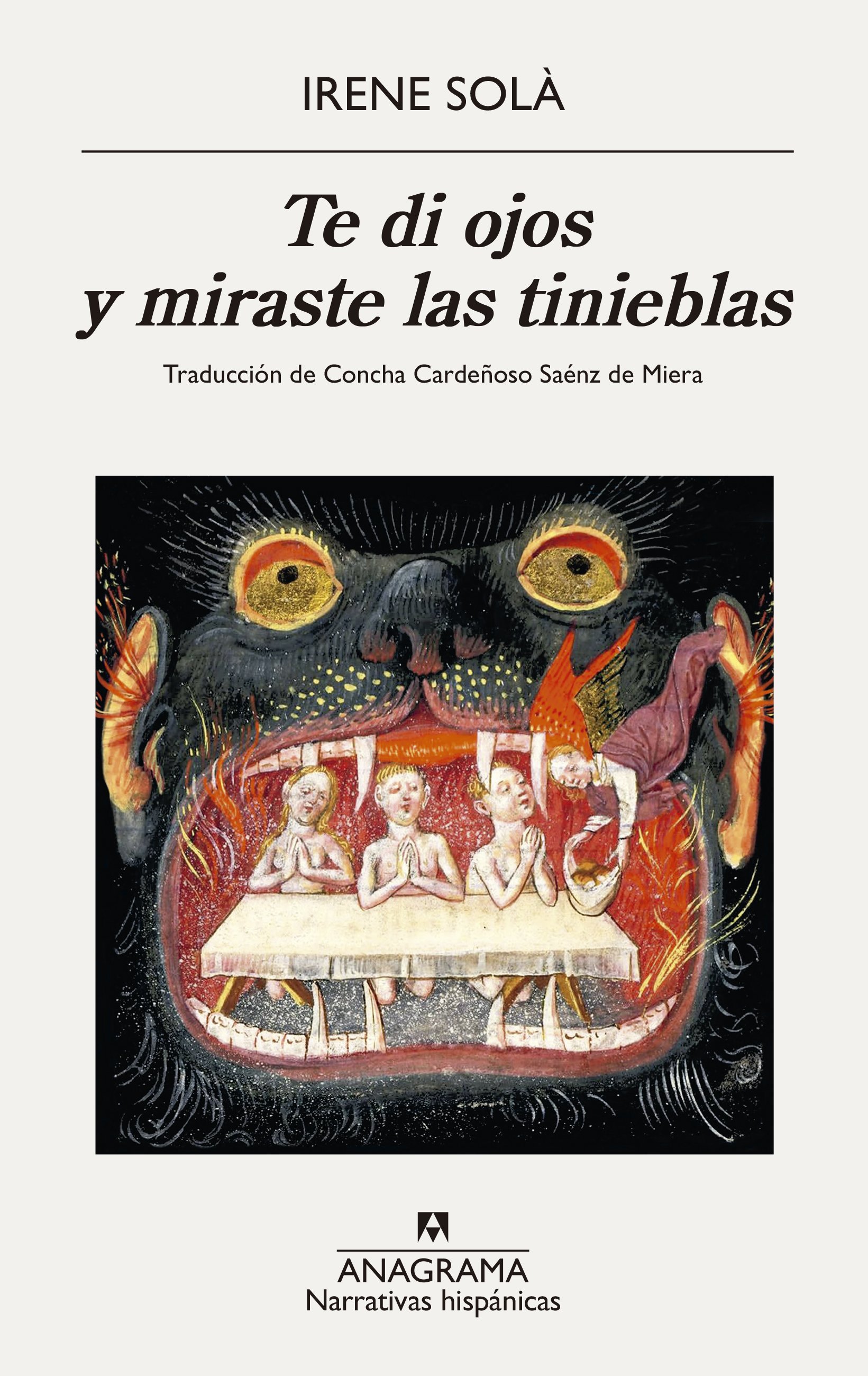 Te di ojos y miraste las tinieblas de Irene Solá